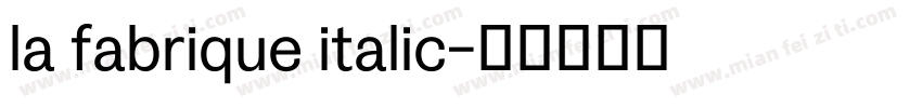 la fabrique italic字体转换
